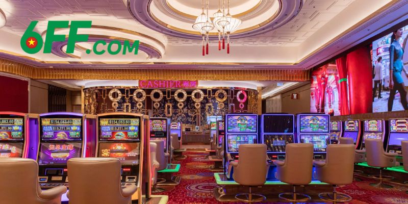 Casino 6FF đỉnh cao luôn giữ vững vị trí số 1