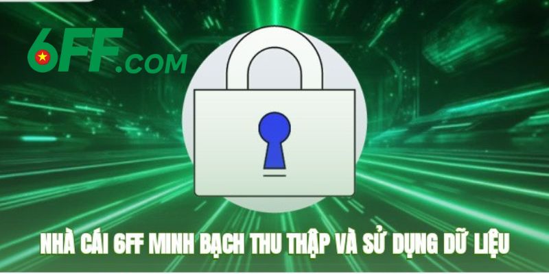 Một số quy định quan trọng trong chính sách quyền riêng tư 6FF