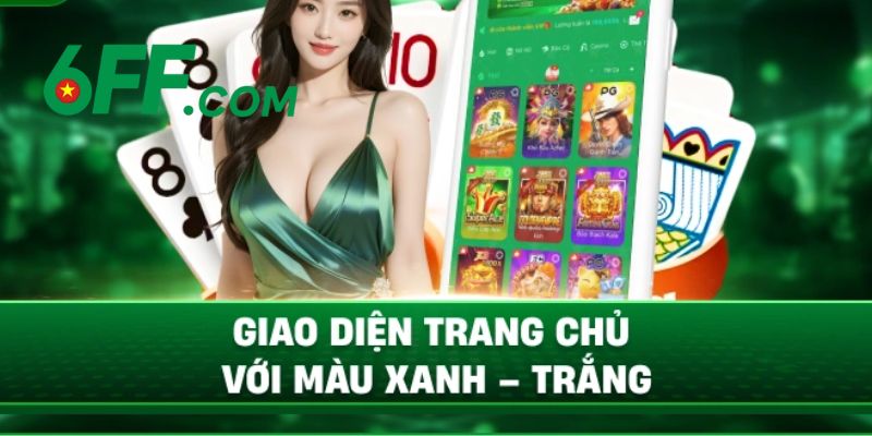 Trang chủ 6FF có giao diện đỉnh cao